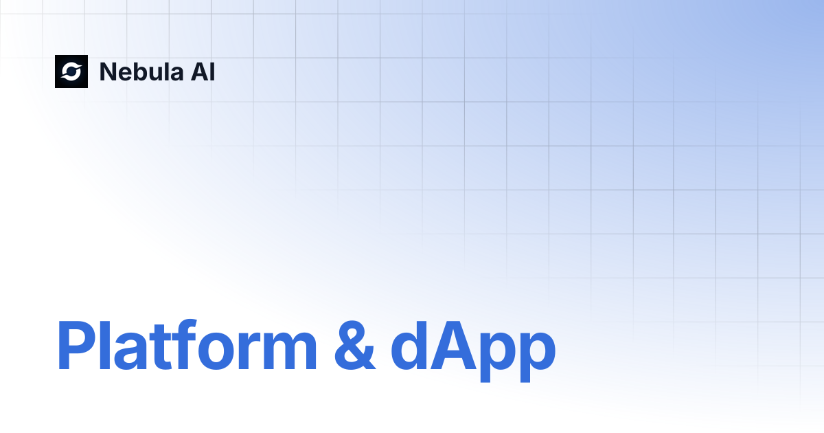 Platform & dApp | Nebula AI