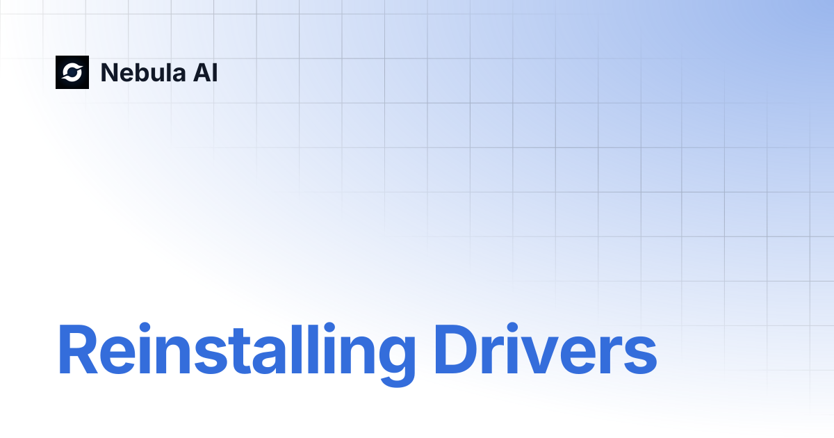 Reinstalling drivers nebula ai